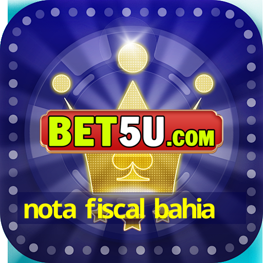 nota fiscal bahia